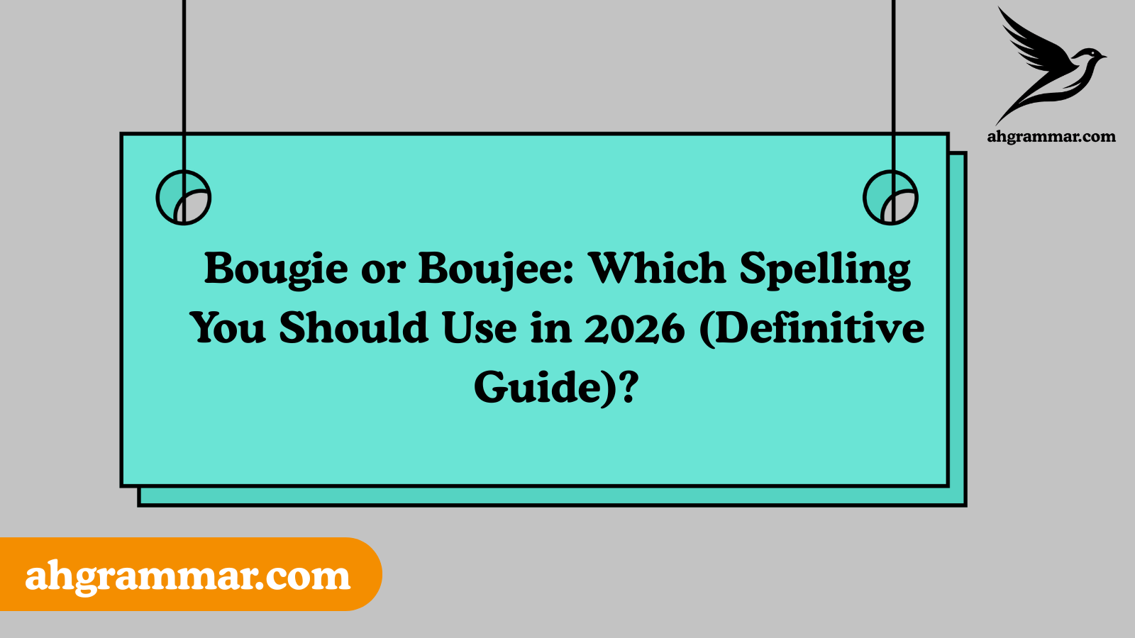 Bougie or Boujee: Which Spelling You Should Use in 2026 (Definitive Guide)?