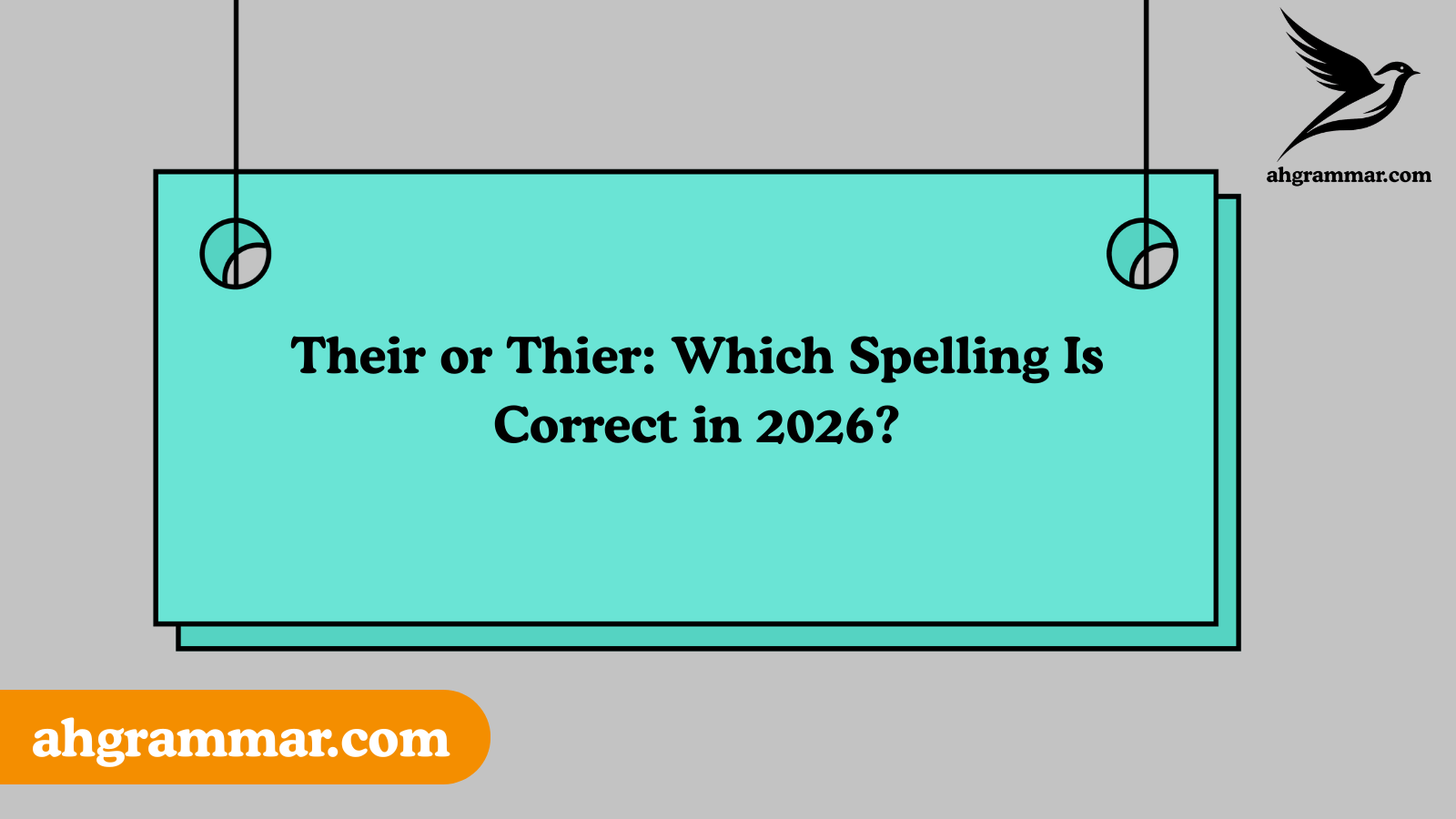 Their or Thier: Which Spelling Is Correct in 2026?