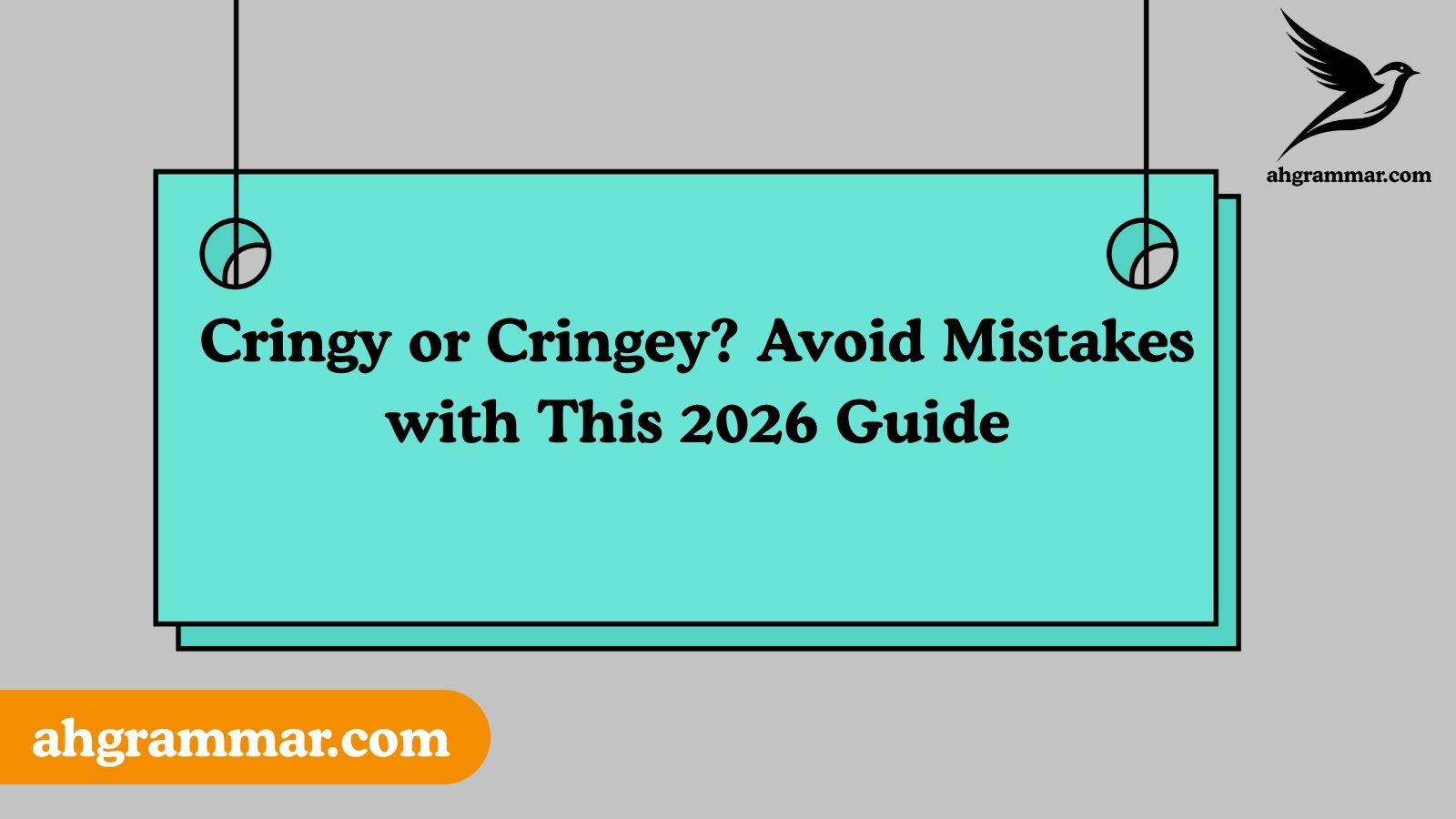 Cringy or Cringey? Avoid Mistakes with This 2026 Guide