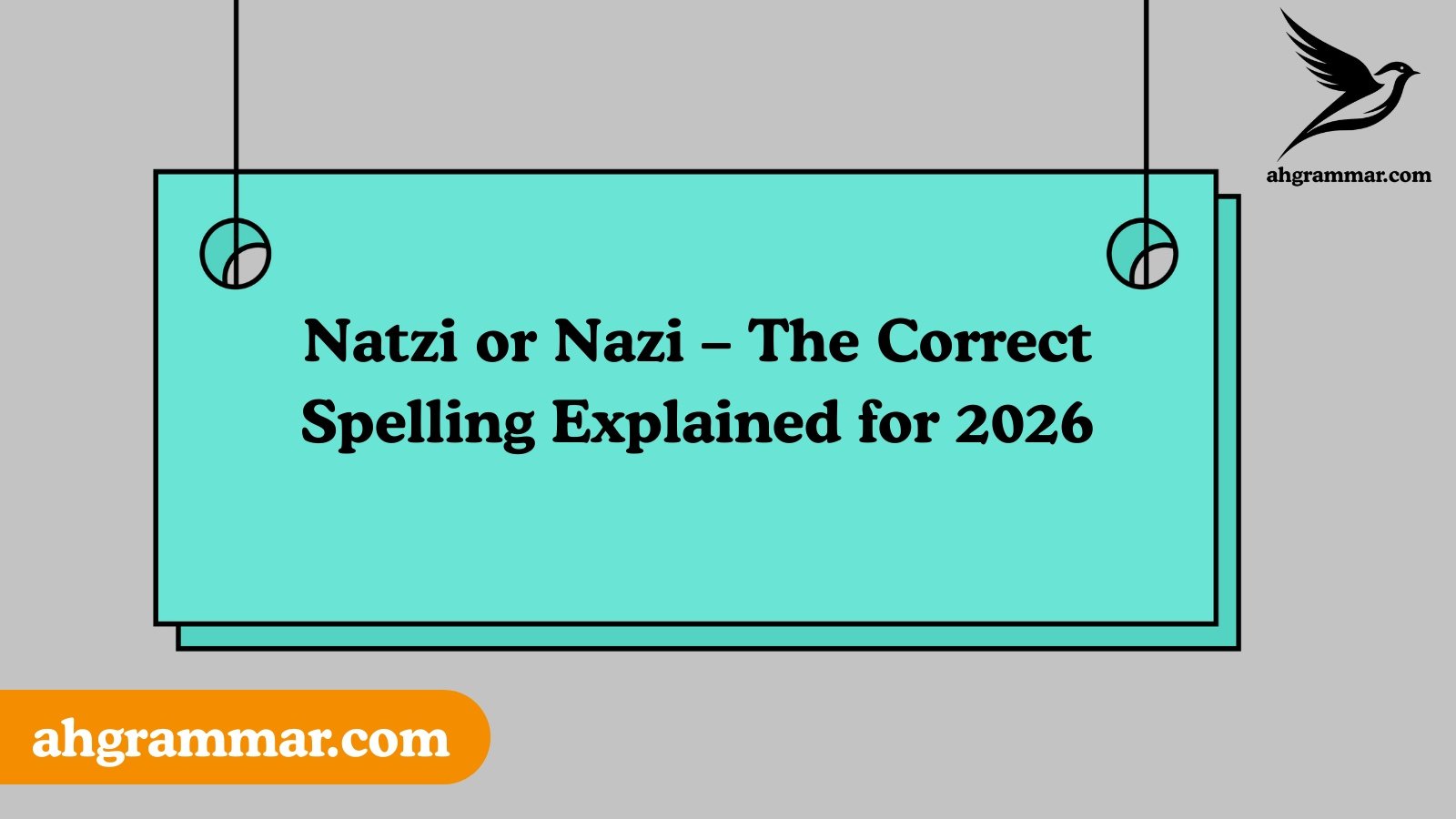 Natzi or Nazi – The Correct Spelling Explained for 2026