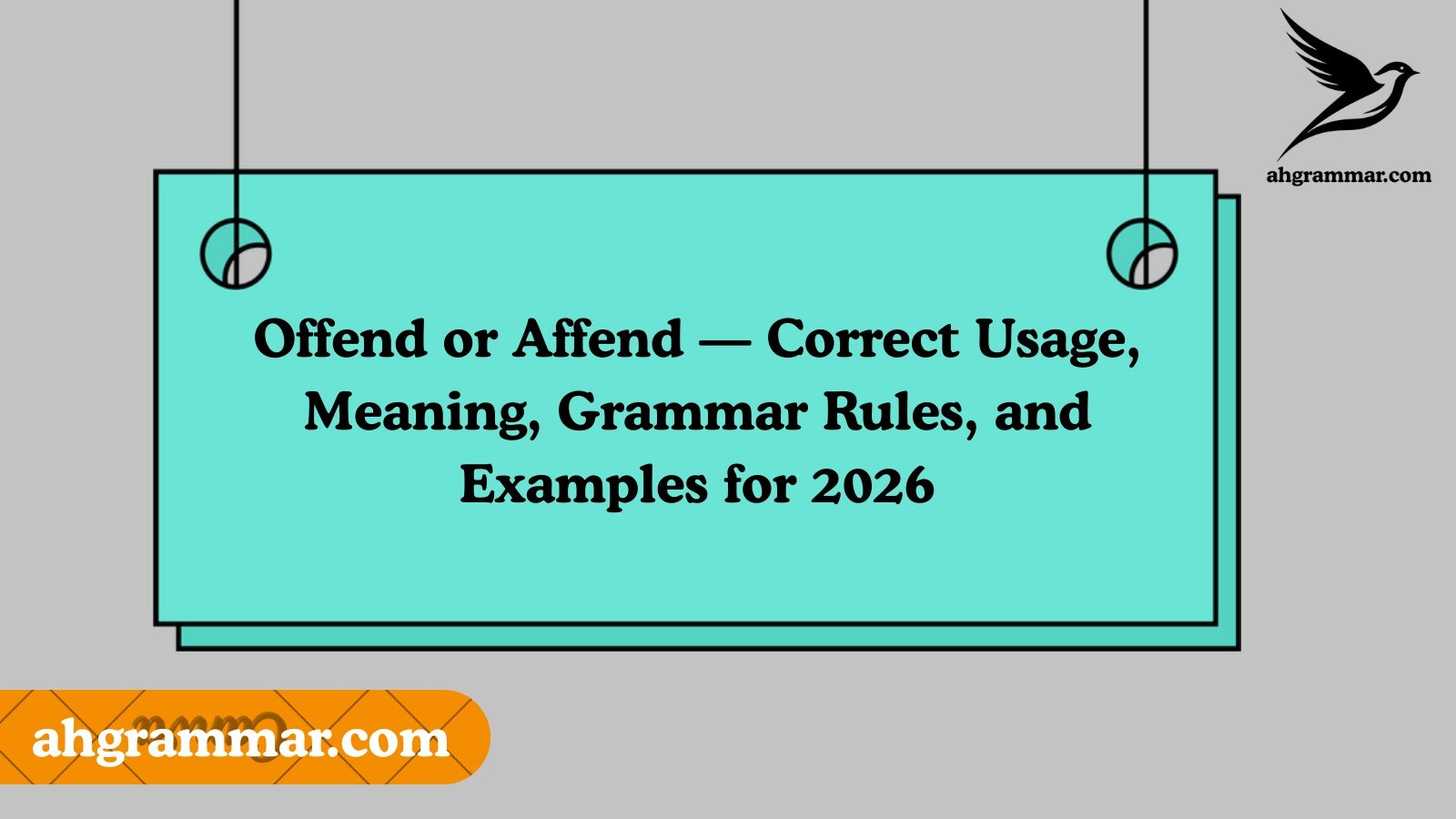 Offend or Affend — Correct Usage, Meaning, Grammar Rules, and Examples for 2026