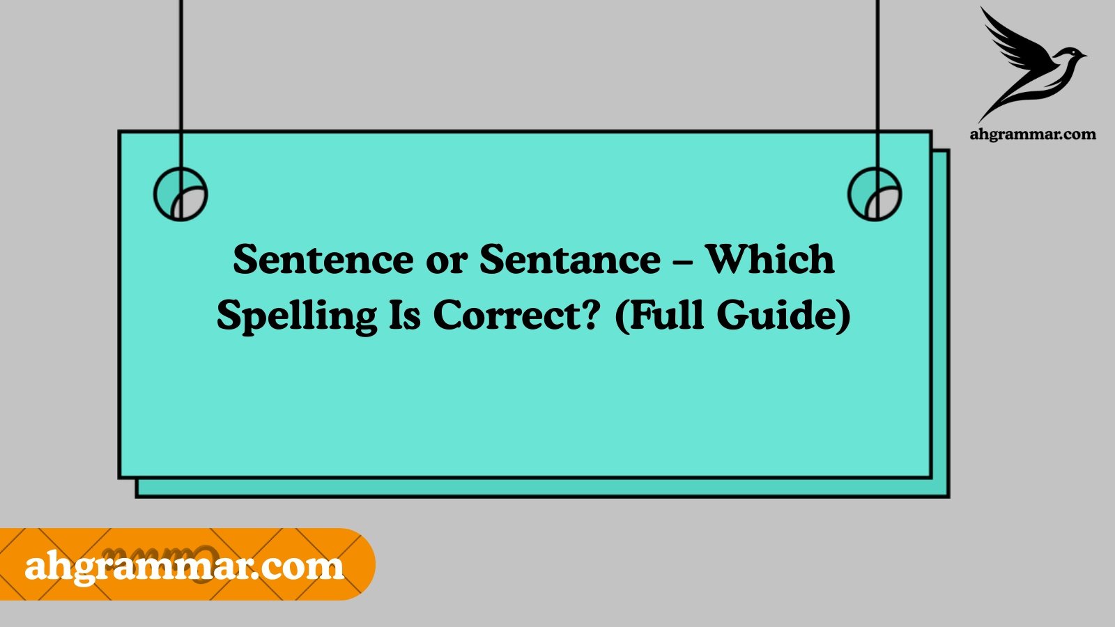 Sentence or Sentance – Which Spelling Is Correct? (Full Guide)