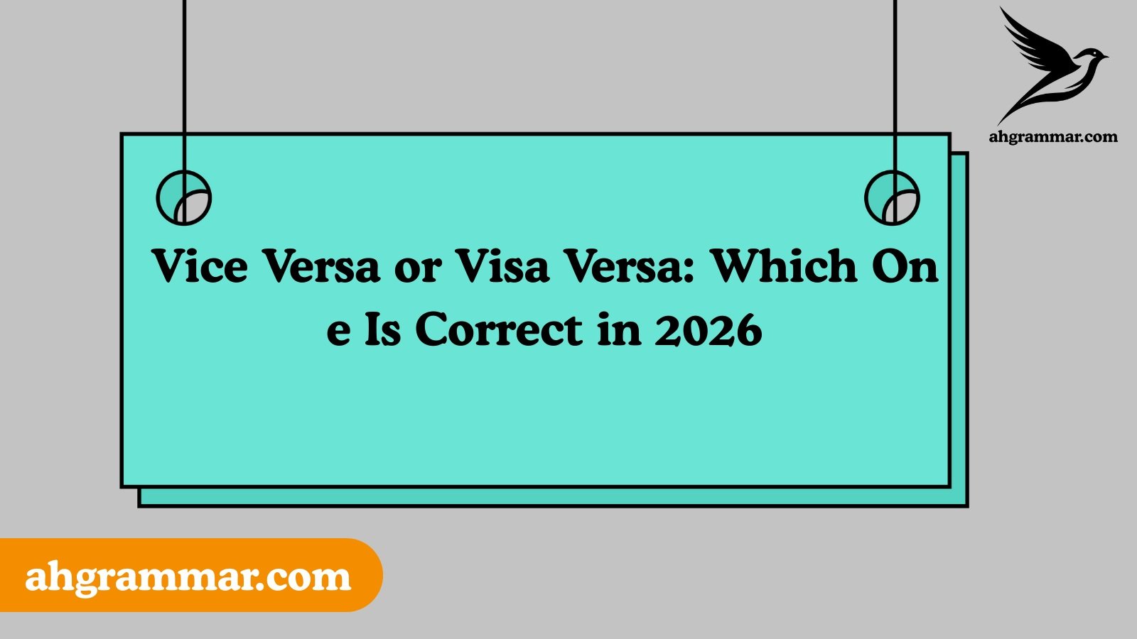 Vice Versa or Visa Versa: Which One Is Correct in 2026