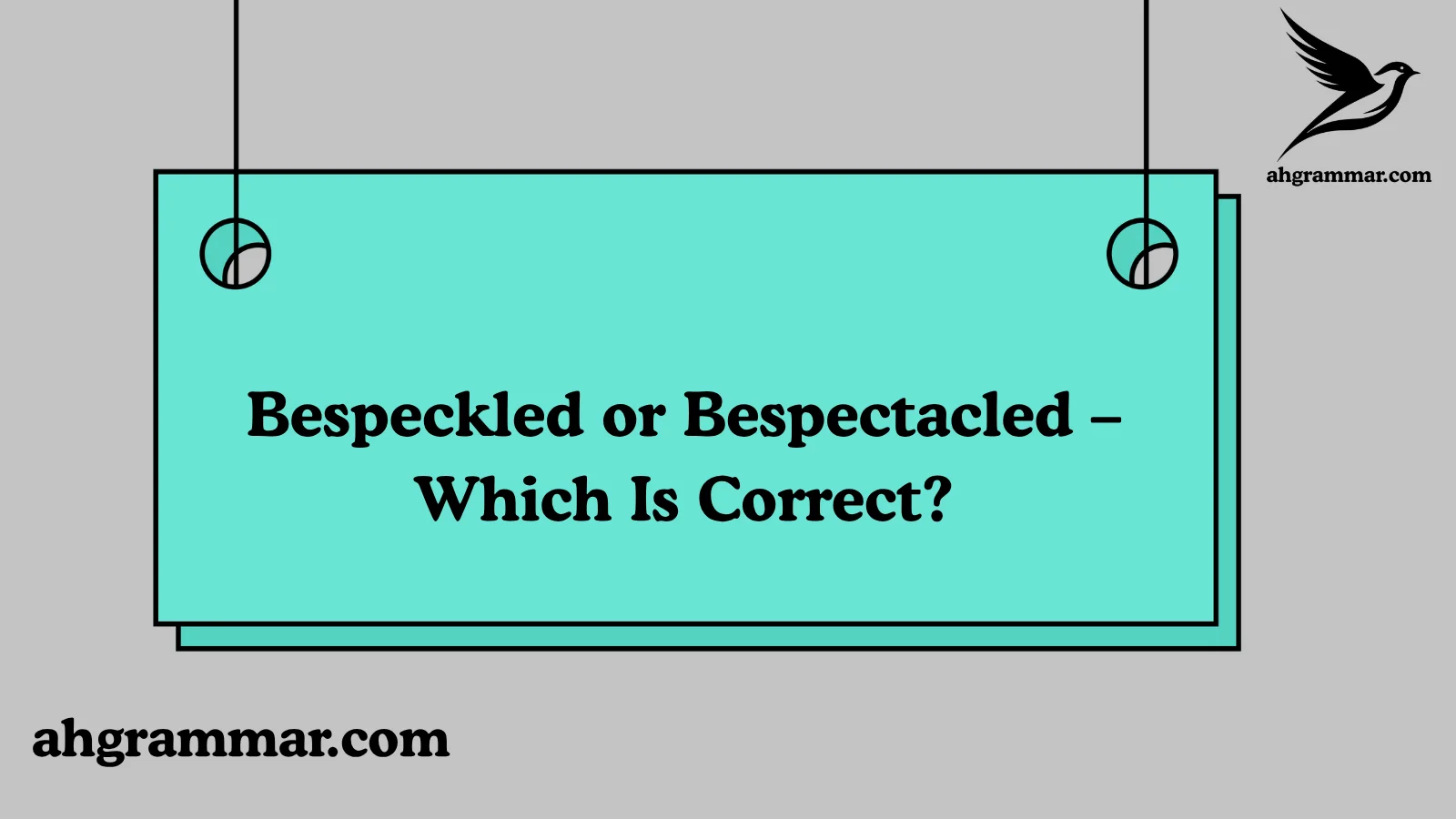 Bespeckled or Bespectacled – Which Is Correct?