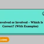 Envolved or Involved