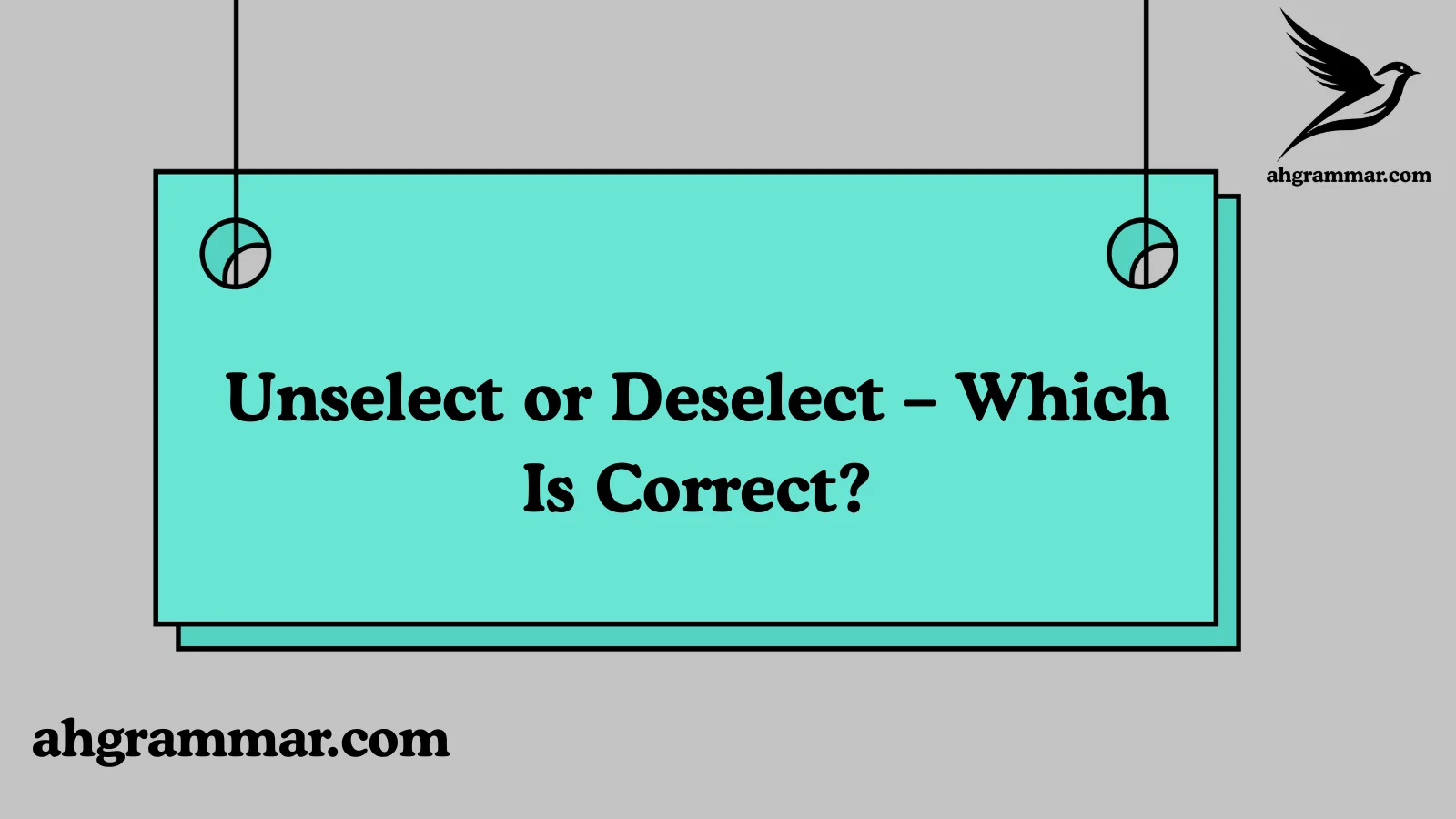 Unselect or Deselect – Which Is Correct?