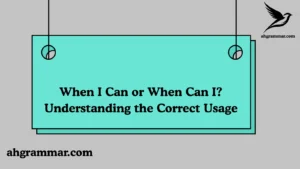 When I Can or When Can I