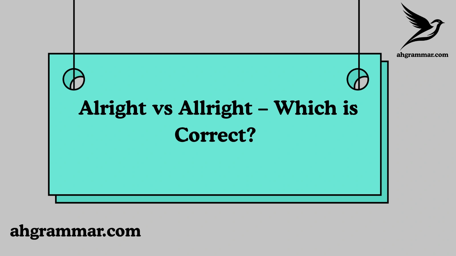 Alright vs Allright – Which is Correct?
