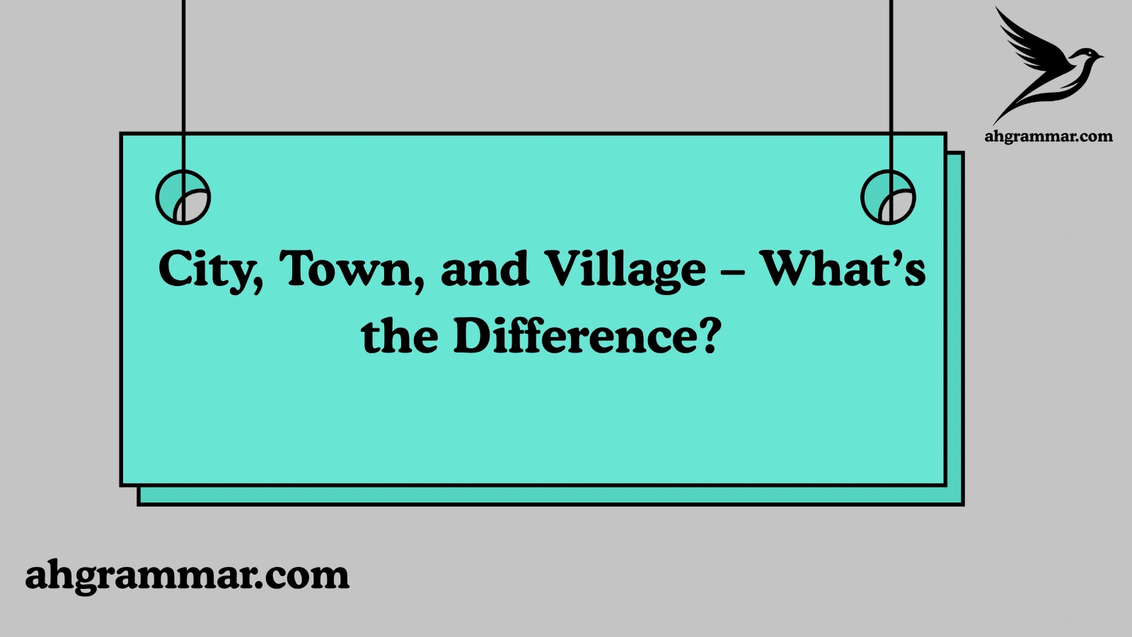 City, Town, and Village – What’s the Difference?