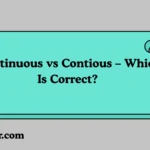 Continuous vs Contious – Which Is Correct?