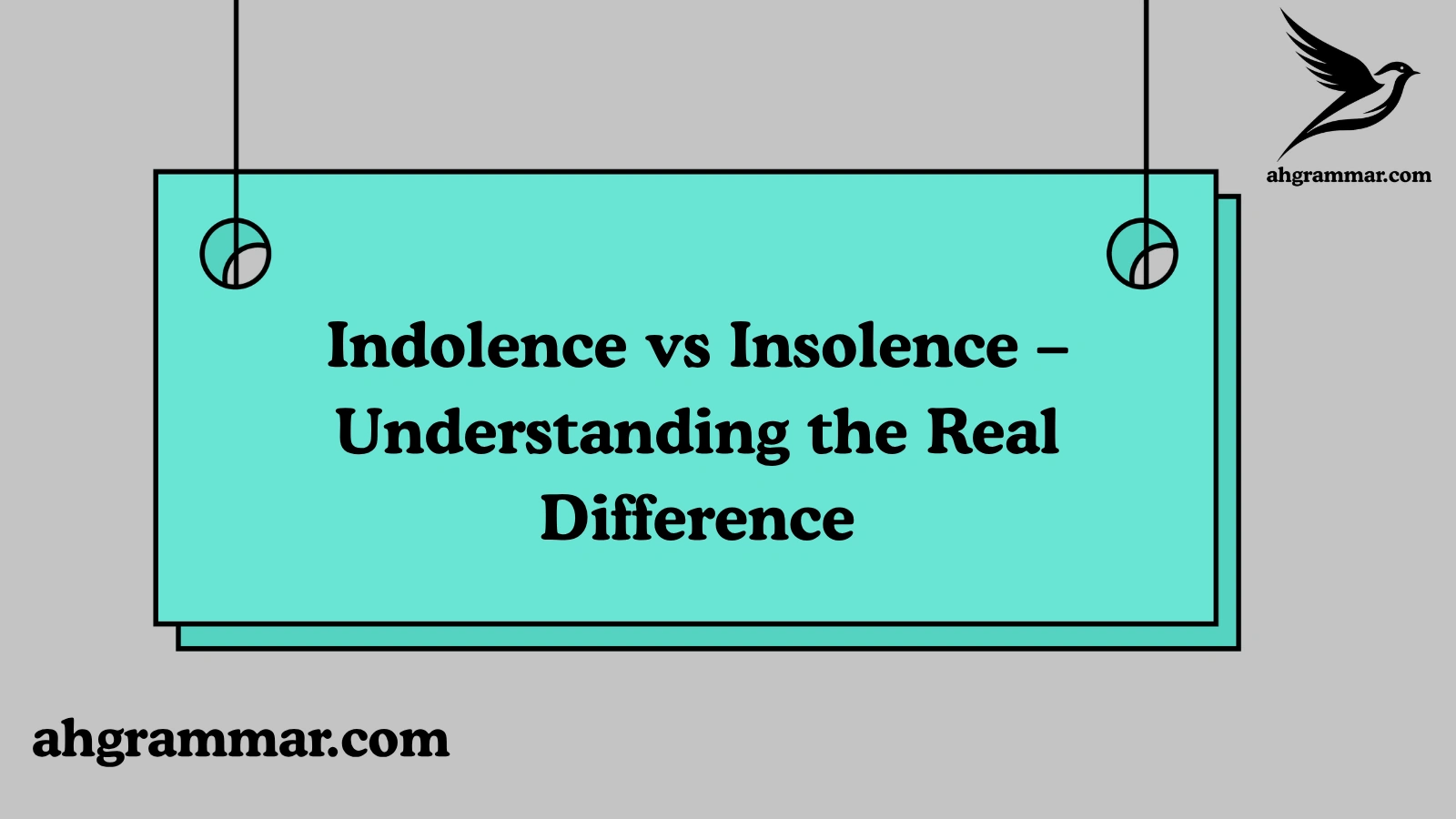 Indolence vs Insolence – Understanding the Real Difference