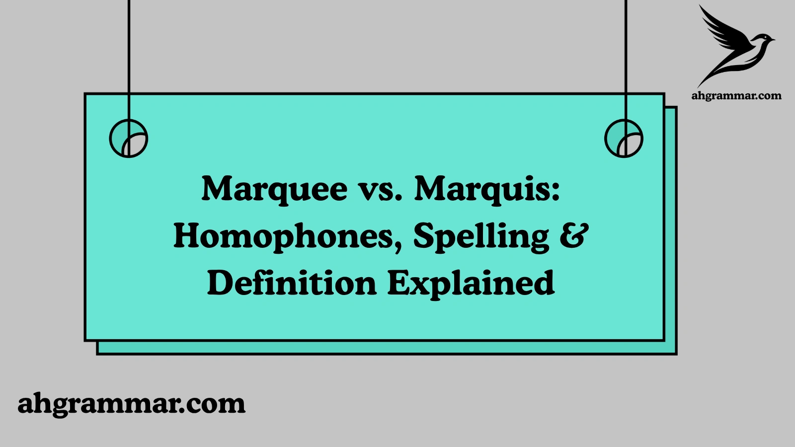 Marquee vs. Marquis: Homophones, Spelling & Definition Explained