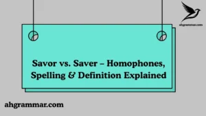 Savor vs. Saver