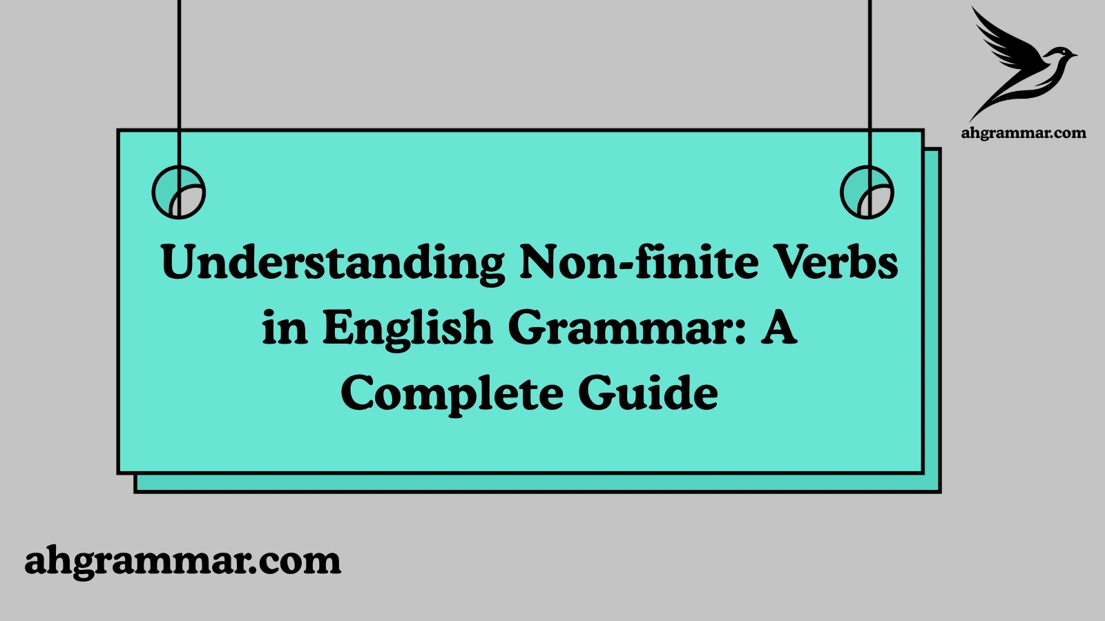 Understanding Non-finite Verbs in English Grammar: A Complete Guide