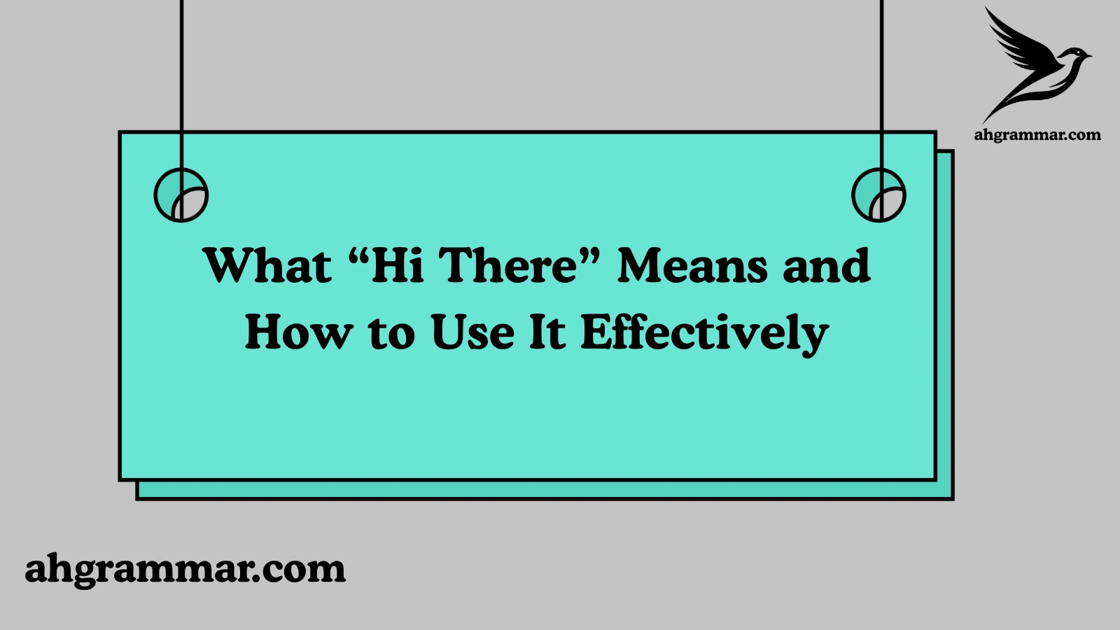 What “Hi There” Means and How to Use It Effectively