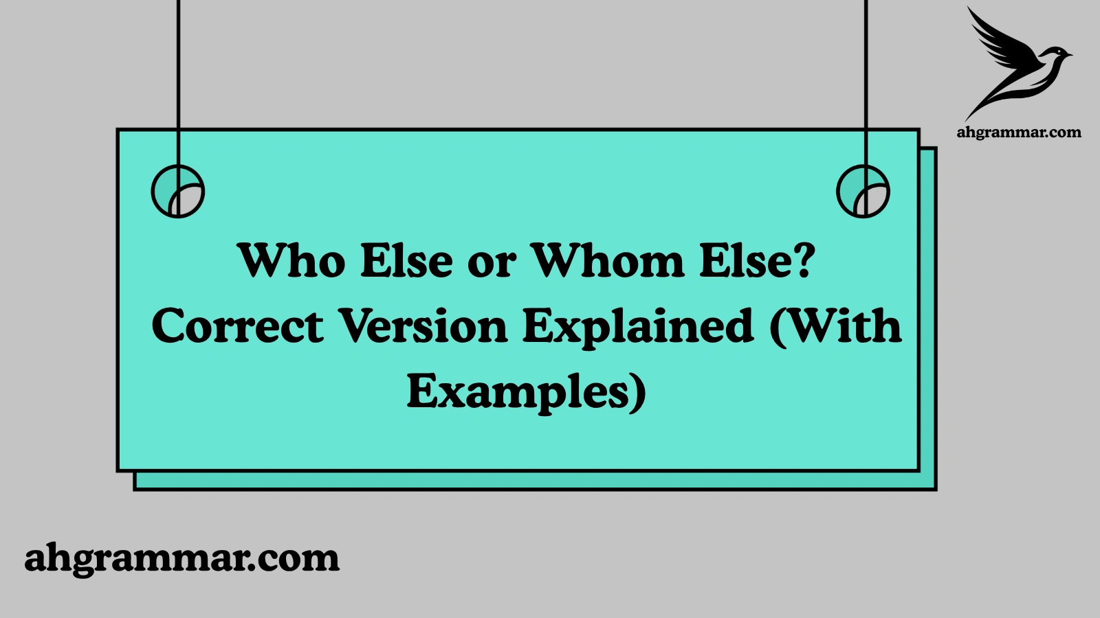 Who Else or Whom Else? Correct Version Explained (With Examples)
